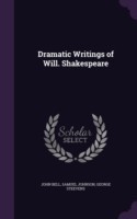 Dramatic Writings of Will. Shakespeare