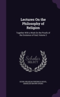 Lectures on the Philosophy of Religion