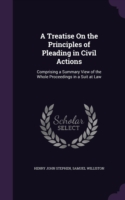 Treatise on the Principles of Pleading in Civil Actions