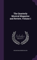 Quarterly Musical Magazine and Review, Volume 1