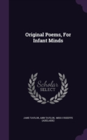 Original Poems, for Infant Minds