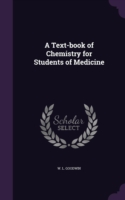 Text-Book of Chemistry for Students of Medicine
