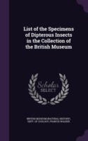 List of the Specimens of Dipterous Insects in the Collection of the British Museum