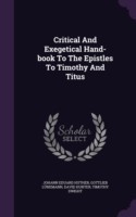 Critical and Exegetical Hand-Book to the Epistles to Timothy and Titus