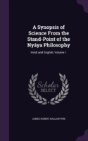 Synopsis of Science from the Stand-Point of the Nyaya Philosophy