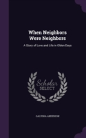 When Neighbors Were Neighbors