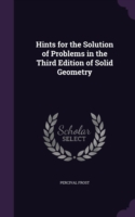 Hints for the Solution of Problems in the Third Edition of Solid Geometry