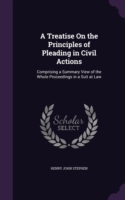 Treatise on the Principles of Pleading in Civil Actions