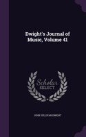 Dwight's Journal of Music, Volume 41