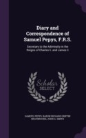 Diary and Correspondence of Samuel Pepys, F.R.S.