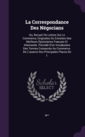 Correspondance Des Negocians