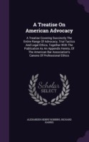 Treatise on American Advocacy