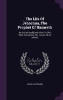 Life of Jehoshua, the Prophet of Nazareth
