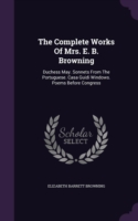 Complete Works of Mrs. E. B. Browning