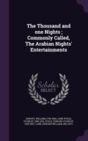 Thousand and One Nights; Commonly Called, the Arabian Nights' Entertainments