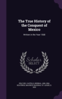 True History of the Conquest of Mexico