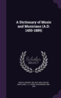 Dictionary of Music and Musicians (A.D. 1450-1889)