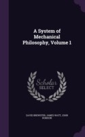 System of Mechanical Philosophy, Volume 1