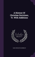 History of Christian Doctrines, Tr. with Additions