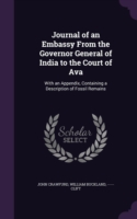 Journal of an Embassy from the Governor General of India to the Court of Ava