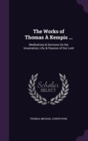 Works of Thomas a Kempis ...