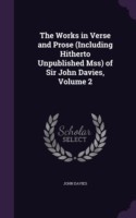 Works in Verse and Prose (Including Hitherto Unpublished Mss) of Sir John Davies, Volume 2