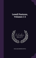 Lewell Pastures, Volumes 1-2