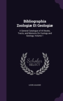 Bibliographia Zoologiae Et Geologiae