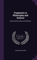 Fragments in Philosophy and Science