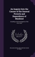 Inquiry Into the Causes of the General Poverty and Dependence of Mankind
