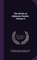 Works of Alphonse Daudet, Volume 5
