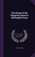 Syntax of the Temporal Clause in Old English Prose