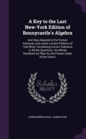 Key to the Last New-York Edition of Bonnycastle's Algebra