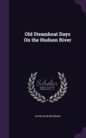 Old Steamboat Days on the Hudson River