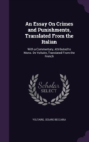 Essay on Crimes and Punishments, Translated from the Italian