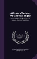 Course of Lectures on the Steam Engine