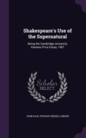 Shakespeare's Use of the Supernatural