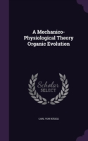 Mechanico-Physiological Theory Organic Evolution