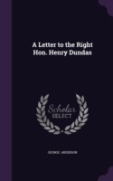 Letter to the Right Hon. Henry Dundas