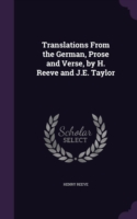 Translations from the German, Prose and Verse, by H. Reeve and J.E. Taylor