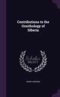 Contributions to the Ornithology of Siberia