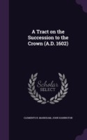 Tract on the Succession to the Crown (A.D. 1602)