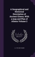 Geographical and Historical Description of Ancient Greece, with a Map and Plan of Athens Volume 2