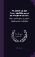 Essay on the Power and Harmony of Prosaic Numbers