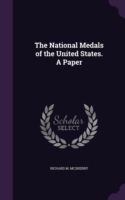 National Medals of the United States. a Paper