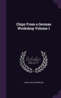 Chips from a German Workshop Volume 1