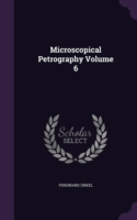 Microscopical Petrography Volume 6