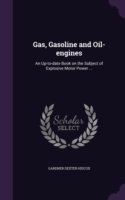 Gas, Gasoline and Oil-Engines