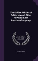 Golden Whales of California and Other Rhymes in the American Language