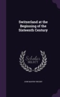 Switzerland at the Beginning of the Sixteenth Century